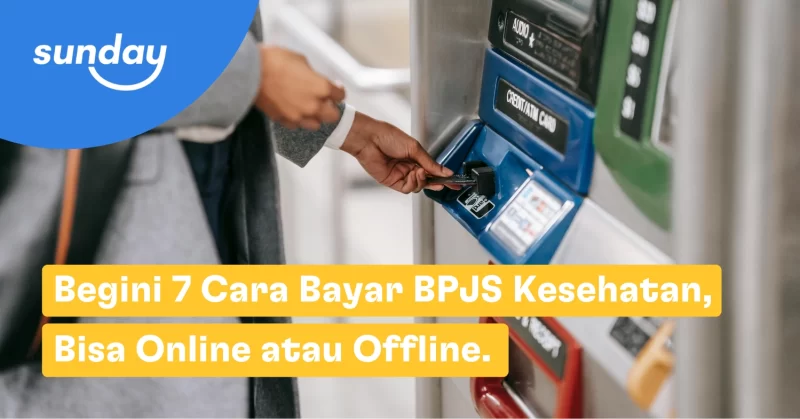 Ada 7 cara bayar BPJS Kesehatan, termasuk lewat m-banking, minimarket, atau e-commerce.