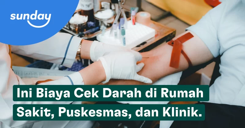Biaya cek darah berbeda-beda di rumah sakit, puskesmas, dan klinik.